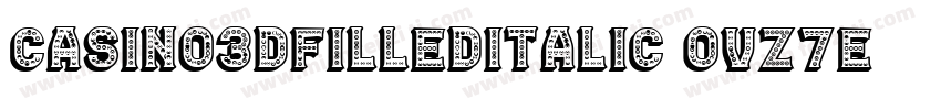 Casino3DFilledItalic-OVZ7e字体转换
