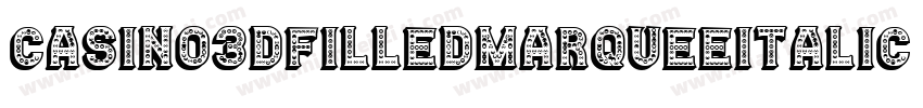 Casino3DFilledMarqueeItalic-3zOK3字体转换