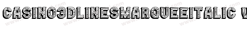 Casino3DLinesMarqueeItalic-VGOoZ字体转换