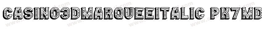 Casino3DMarqueeItalic-PK7md字体转换