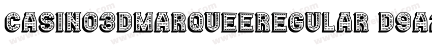 Casino3DMarqueeRegular-d9A2V字体转换