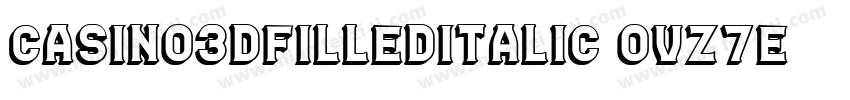 Casino3DFilledItalic-OVZ7e字体转换