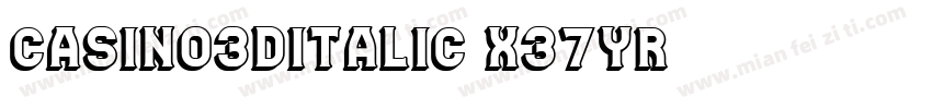 Casino3DItalic-x37Yr字体转换