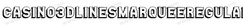 Casino3DLinesMarqueeRegular-ALPeM字体转换