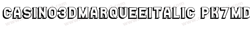 Casino3DMarqueeItalic-PK7md字体转换