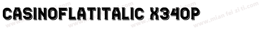 CasinoFlatItalic-X340P字体转换