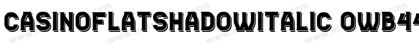 CasinoFlatShadowItalic-owB44字体转换