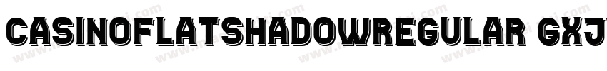 CasinoFlatShadowRegular-gxj74字体转换