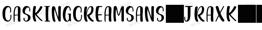 CaskingCreamSans-JRaxK字体转换