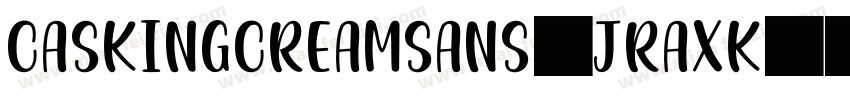 CaskingCreamSans-JRaxK字体转换