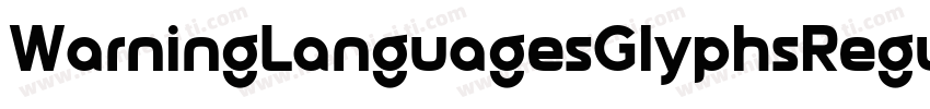 WarningLanguagesGlyphsRegular字体转换 WarningLanguagesGlyphsRegular字体转换