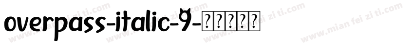 overpass-italic-9字体转换