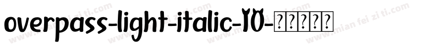 overpass-light-italic-10字体转换