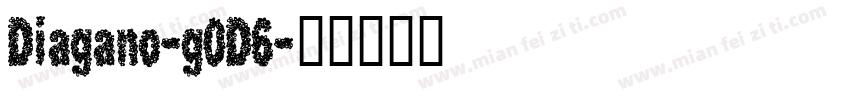 Diagano-g0D6字体转换