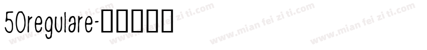 50regulare字体转换