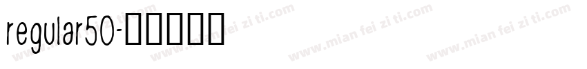 regular50字体转换