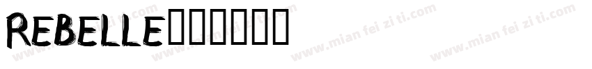 Rebelle字体转换