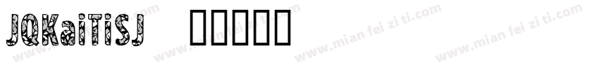JQKaiTiSJ字体转换