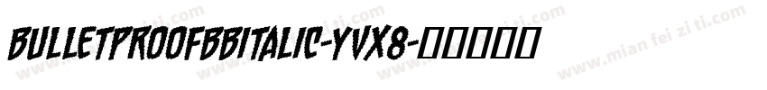 BulletproofBbItalic-YvX8字体转换