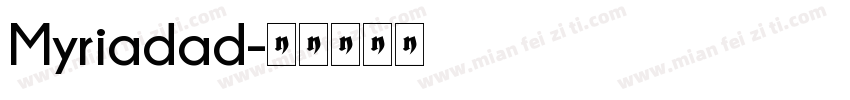 Myriadad字体转换