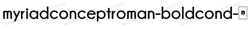 myriadconceptroman-boldcond字体转换
