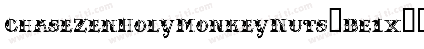 ChaseZenHolyMonkeyNuts-Be1x字体转换