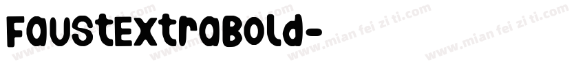 FaustExtraBold字体转换