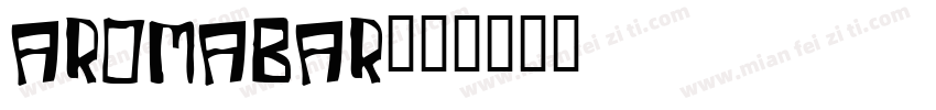 Aromabar字体转换