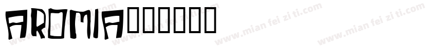aromia字体转换