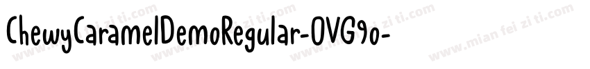 ChewyCaramelDemoRegular-OVG9o字体转换