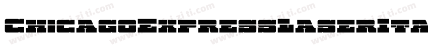 ChicagoExpressLaserItalic-ArAm字体转换