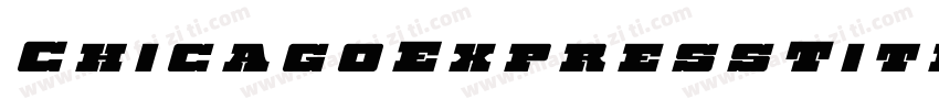 ChicagoExpressTitleItalic-6V6v字体转换
