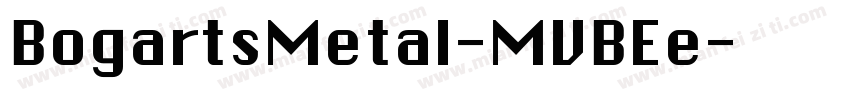 BogartsMetal-MVBEe字体转换