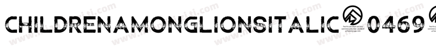 ChildrenAmongLionsItalic-0469字体转换