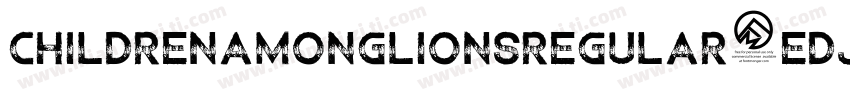 ChildrenAmongLionsRegular-eDJm字体转换