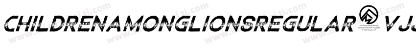 ChildrenamonglionsRegular-VJJZ字体转换