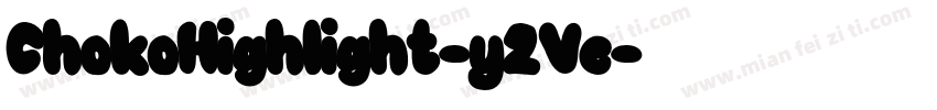 ChokoHighlight-y2Ve字体转换