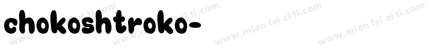 chokoshtroko字体转换