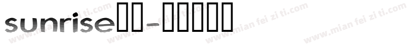 sunrise字体字体转换