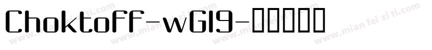 Choktoff-wGl9字体转换
