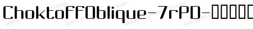 ChoktoffOblique-7rPD字体转换