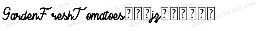 GardenFreshTomatoes-86jz字体转换