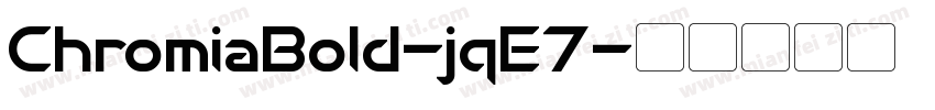 ChromiaBold-jqE7字体转换