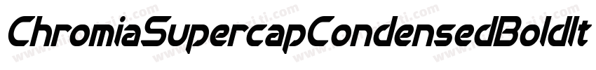 ChromiaSupercapCondensedBoldItalic-YWzL字体转换