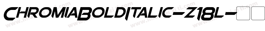ChromiaBoldItalic-z18l字体转换