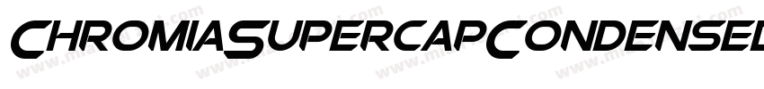 ChromiaSupercapCondensedItalic-rpgK字体转换