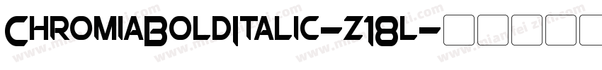 ChromiaBoldItalic-z18l字体转换