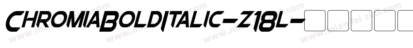 ChromiaBoldItalic-z18l字体转换