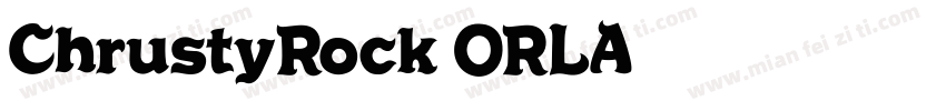 ChrustyRock-ORLA字体转换