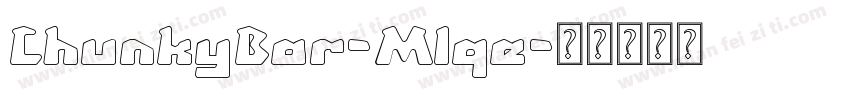 ChunkyBar-Mlqe字体转换